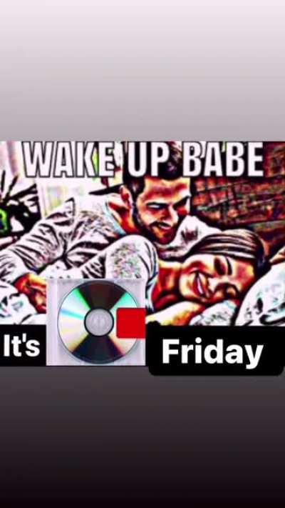 Wake up! It’s Yeezus Friday