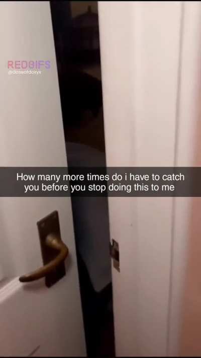 What action would you have taken catching your wife this amount of times