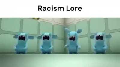 Racism lore