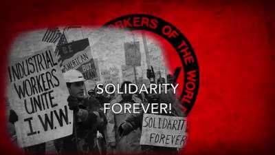 ✊ SOLIDARITY FOREVER! ✊ Worker's of the world: UNITE!