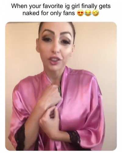 She will never show anything lmao give up guys quit wasting your hard earned 💲