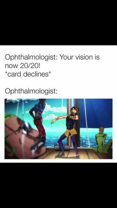 Them eye doctors be greedy