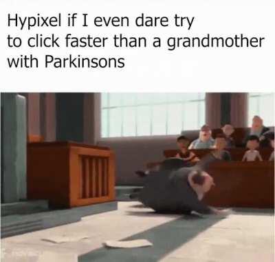 yOu'Re cLicKiNg tOo fAst - Shut up hypixel nobody asked