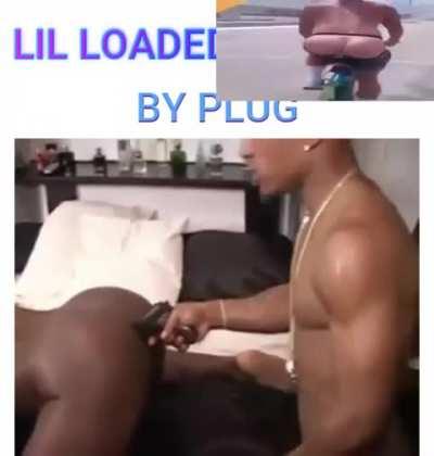 LIL LOADED PRESSED??