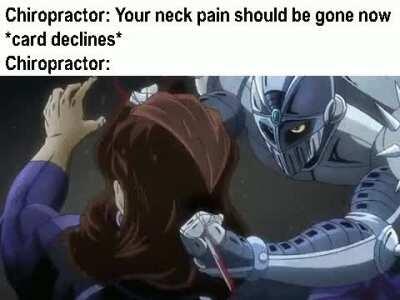 *advanced chiropractor noises*