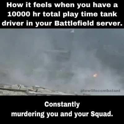 Some of you are god like in them tanks.