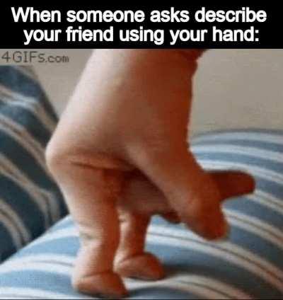 We all have that friend