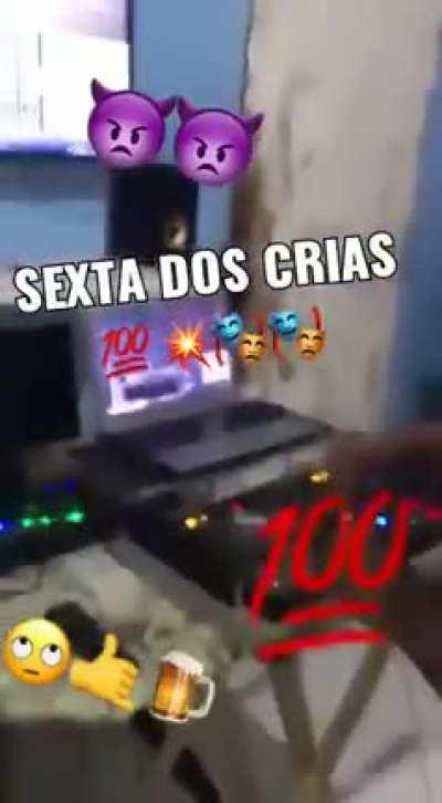 👿❌🤙 E VAMOS DE MAIS UMA SEXTA DOS CRIAS 👿❌🤙
