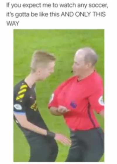 The only way I'll watch soccer