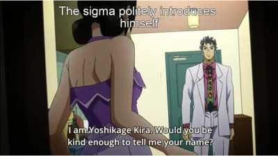 Yoshikage Kira's Sigma Grindset