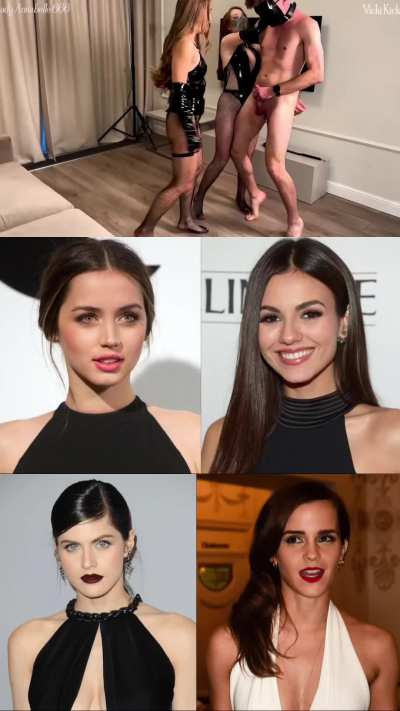 Which duo you getting ballbusted by Ana de Armas and Victoria Justice or Alexandra Daddario and Emma Watson?