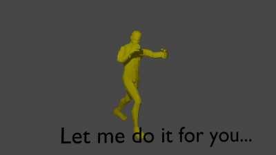 LET ME DO IT FOR YOU