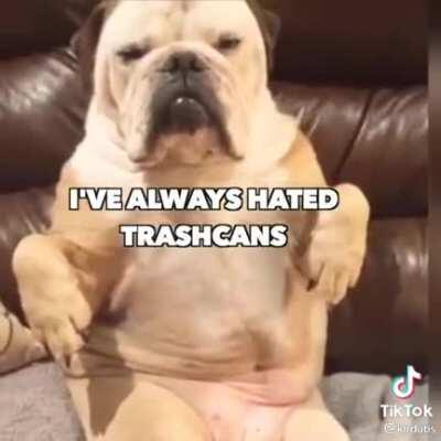 You talkin’ trash??