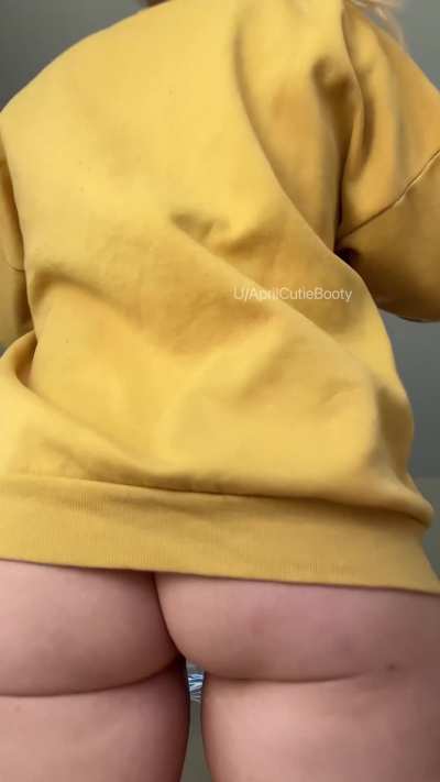  Nothing better than showing my booty off