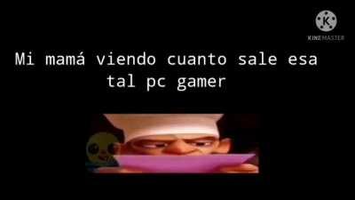 Yo: Quiero la pc de ese streamer