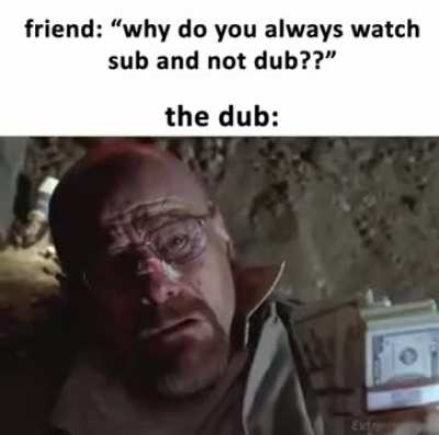 »When watching a dub’ed movie