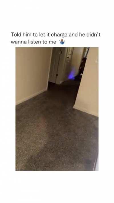 Told him to let it charge