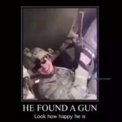 He found a gun :)