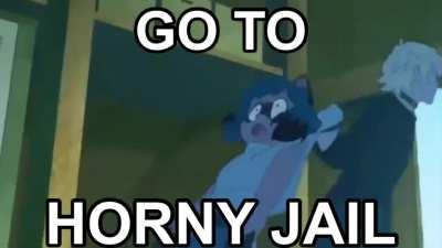 Go to horny jail