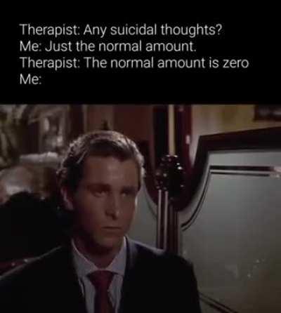 “What’s your normal amount?”