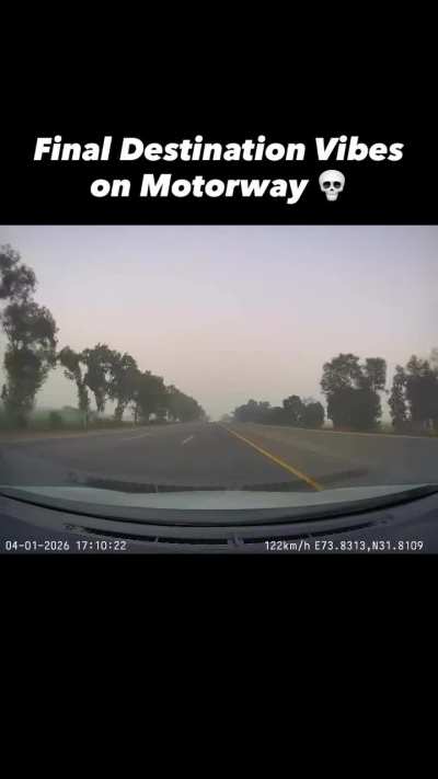 [Pakistan] Someone got Final Destination Vibes on the Motorway
