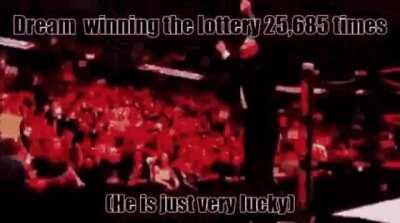 He is just very lucky guys