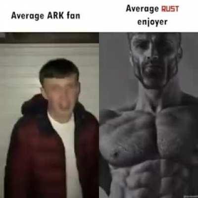 Average ARK Fan VS Average Rust Enjoyer - Gigachad
