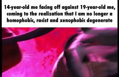 I changed for the better