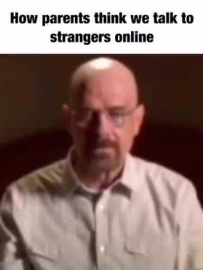 how our parents think we talk to people online not mine