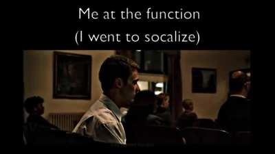 if i act mysterious the girls will come to me (they didn't)