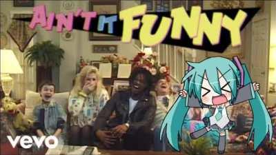 Ain’t It Funny Ft Hatsune Miku