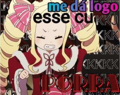 Dá logo esse Cu, Joana