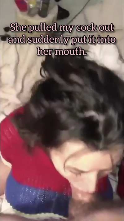 best friend gives the best head then acts like nothing happened