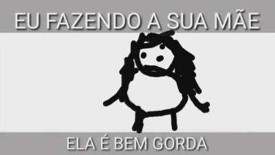 Vai chama a polícia, eles não podem desfazer a sua mãe😈