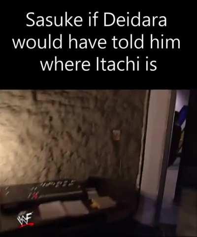 If Deidara was a snitch