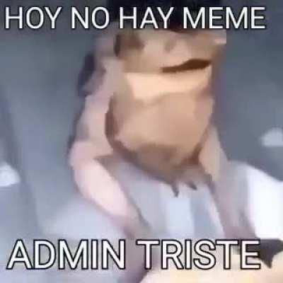 Hoy no hay meme 😔👎