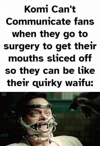 idk i dont watch komi
