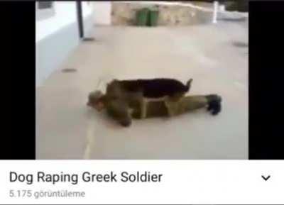 Gayreek getting raped by a dog 😭😭