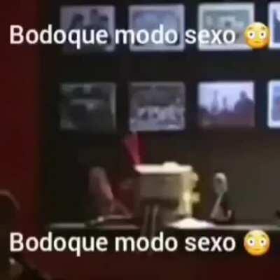 Bodoque modo sexo😎👌