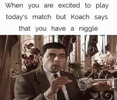 He is just having a minor niggle