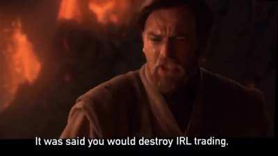 You have become the very thing you swore to destroy