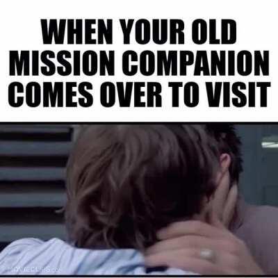When your old mission companion comes over to visit