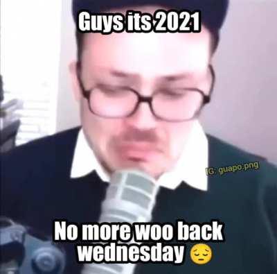 Woo back wednesday is cancelled