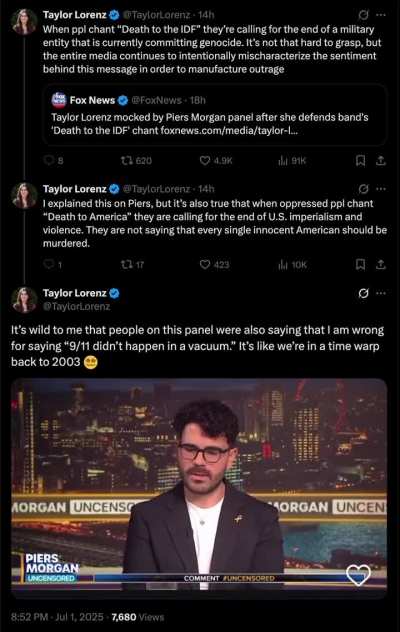 American journalist Taylor Lorenz points out that Bob Vylan's chant was in opposition to a genocidal military, not a people. Lorenz also notes how pro-Israel propagandists like Hen Mazzig are regurgitating 9/11 era propaganda to defend Israel's genocide.