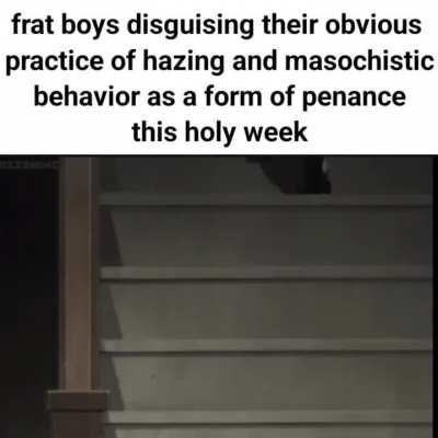 who is this jesus guy? is he an excuse to paddle to frat bro this week tho?