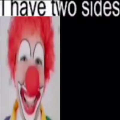 Everyone has two sides