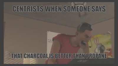 I haven't really seen a lot of memes about centrists.