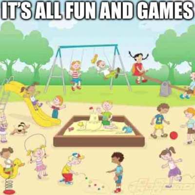 It’s all fun and games