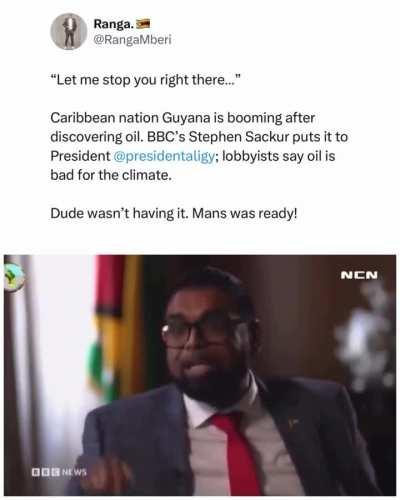 Guyana's President asks on BBC whether the developed countries are in bed with fossil fuel companies.