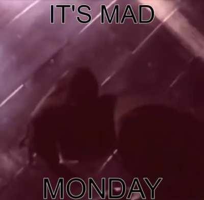 Mad Monday